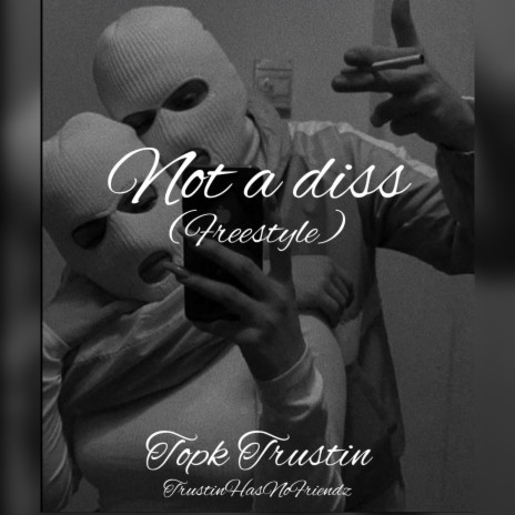 Not A Diss Freestyle | Boomplay Music