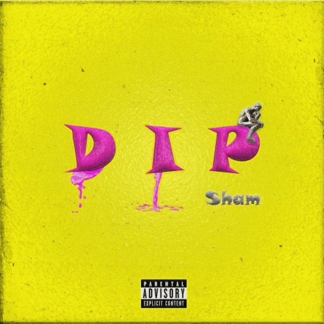 DIP ft. Sham | Boomplay Music