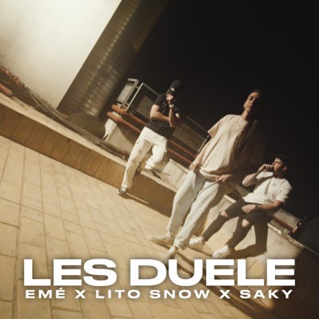 LES DUELE ft. Saky & Emé | Boomplay Music