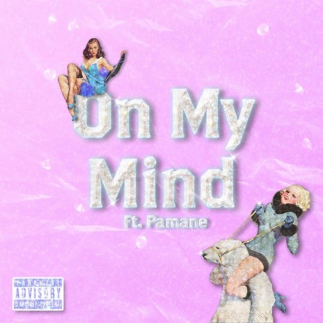 On My Mind (feat. Pamane) | Boomplay Music