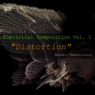 Electrical Composition Vol. 1: Distortion