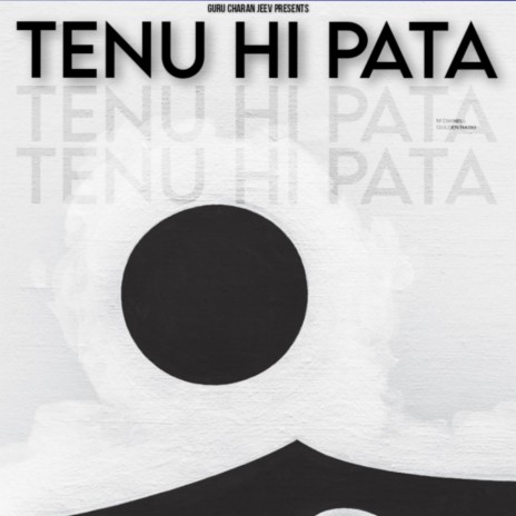 Tenu Hi Pata | Boomplay Music