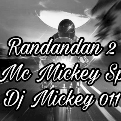 Randandan 2 ft. Dj Mickey 011