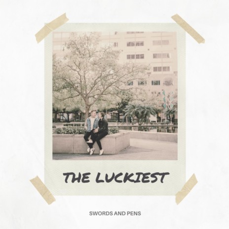 The Luckiest | Boomplay Music