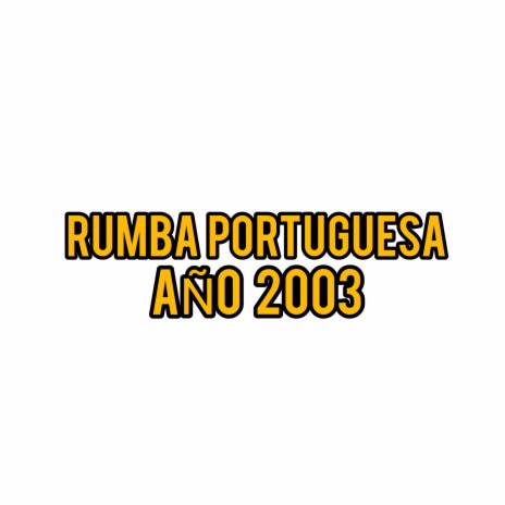 Rumba Portuguesa 2003 | Boomplay Music