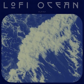 Lofi Ocean Sleep Vol. 1.2