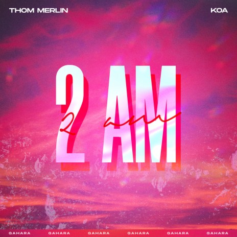 2 AM ft. Koa | Boomplay Music