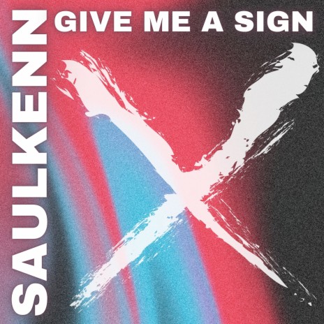 Give Me a Sign | Boomplay Music