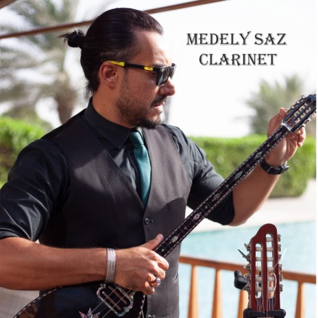Medely Saz & Clarinet | Boomplay Music