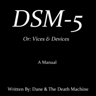 DSM-5 or Vices & Devices