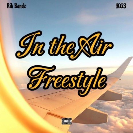 In the Air Freestyle ft. KG3 | Boomplay Music