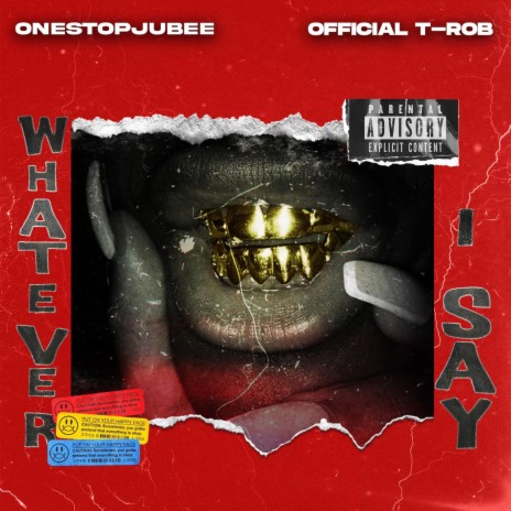 WhaTever I Say ft. OneStopJubee | Boomplay Music