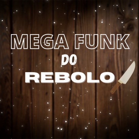 Mega Funk do Rebolo