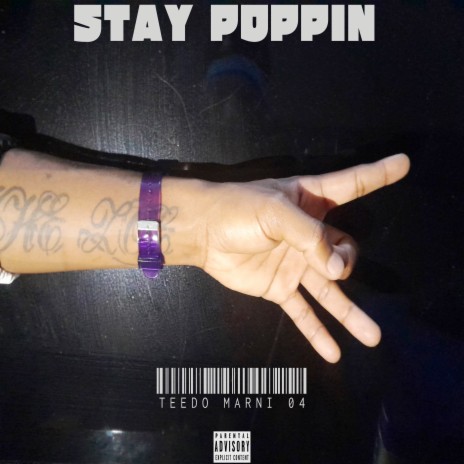 Stay Poppin ft. B.K 4 LYF | Boomplay Music