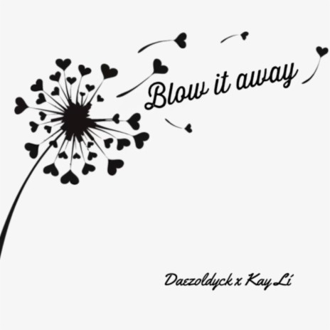 Blow It Away ft. Kay Lí