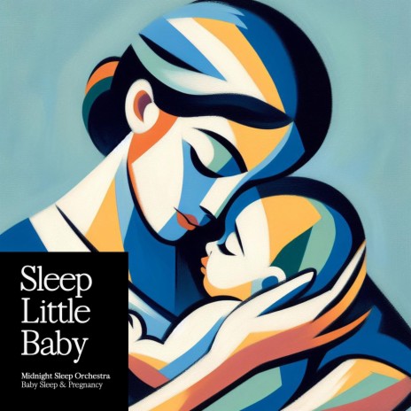 Sleep Little Baby | Boomplay Music