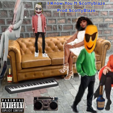 I Know You ft. ScottyBlaze | Boomplay Music