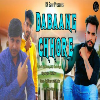 Dabaang Chhore