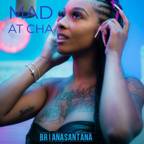Mad At Cha | Boomplay Music