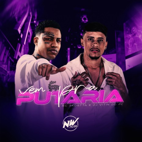 Vem pra Putaria ft. mc rkostta | Boomplay Music