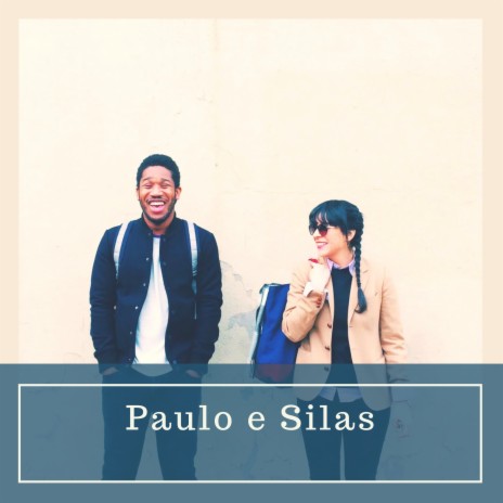 Paulo e Silas | Boomplay Music