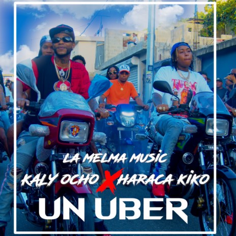 Un Uber ft. La Melma Music & Kaly Ocho | Boomplay Music