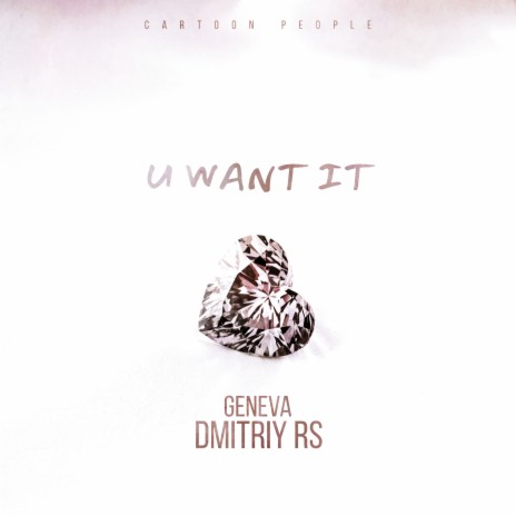 U Want It ft. Dmitriy Rs