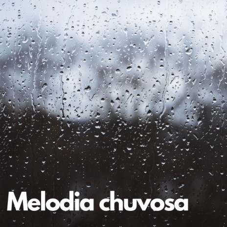 Melodia chuvosa | Boomplay Music