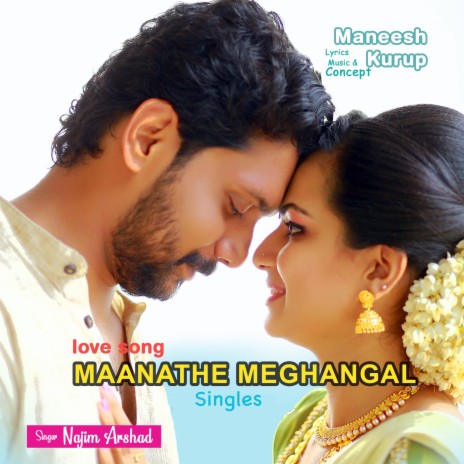 Maanathe Meghangal, Single by Maneesh Kurup ft. Najim Arshad | Boomplay Music