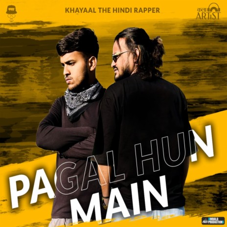 Pagal Hun Main ft. Khayaal | Boomplay Music