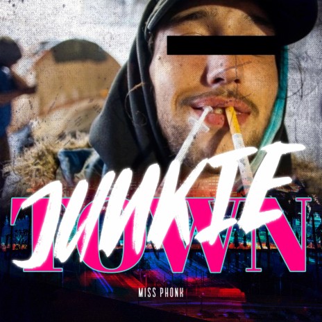 JUNKIE TOWN | Boomplay Music
