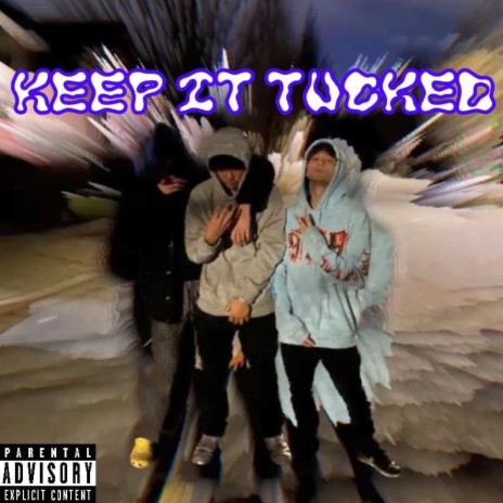 Keep It Tucked ft. Sylo & DizzyNick