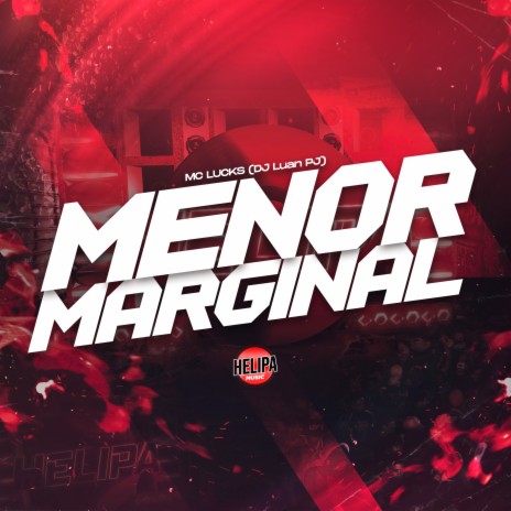 Menor Marginal ft. DJ LUAN PJ | Boomplay Music