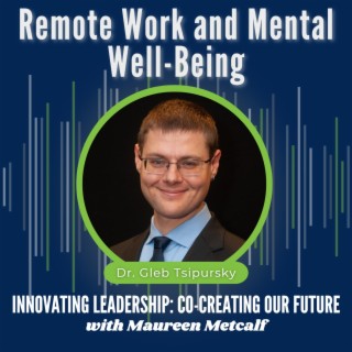 S9-Ep21: Remote Work and Mental Well-Being