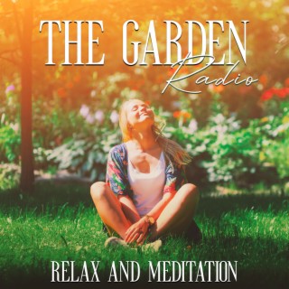 The Garden Radio: Relax And Meditation