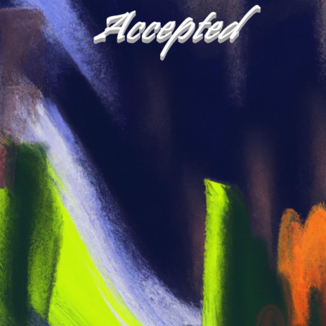 Accepted | Boomplay Music