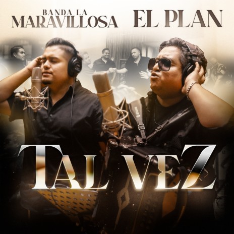 Tal Vez ft. El Plan | Boomplay Music