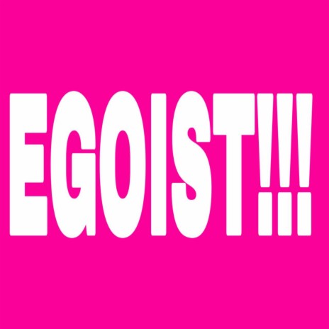 Egoist | Boomplay Music
