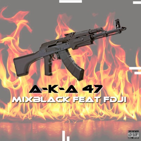 A-K-A 47 | Boomplay Music