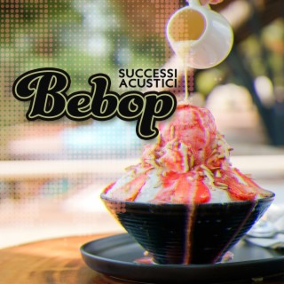 Successi acustici Bebop: Elenco di riproduzione jazz Bebop di Tokyo, Cena liscia, Oasi jazz del ristorante