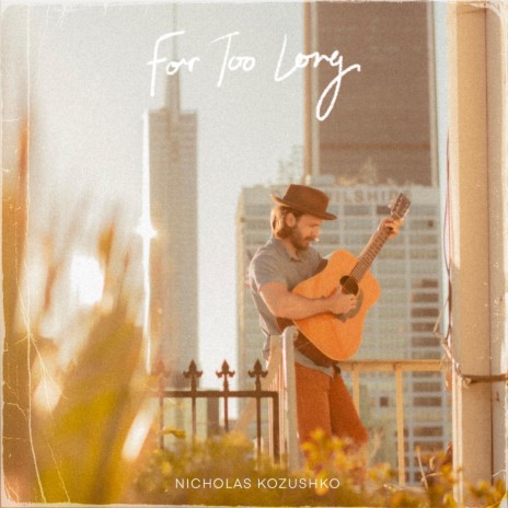 For Too Long | Boomplay Music