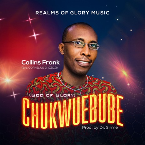 Chukwuebube (God Of Glory) | Boomplay Music