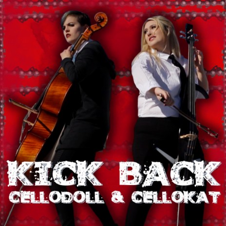 Kick Back ft. The Cello Doll | Boomplay Music