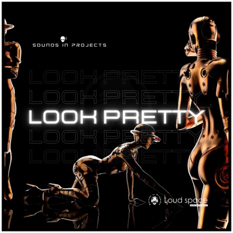 Look Pretty (Tech Mix) | Boomplay Music