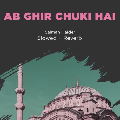 Ab Ghir Chuki Hai Lofi | Boomplay Music