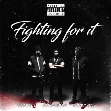 Fighting For It ft. Snoozy The Sage & Nicky9ine | Boomplay Music