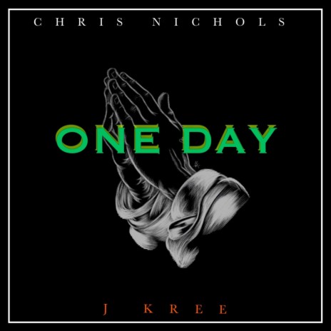 One Day ft. J Kree | Boomplay Music