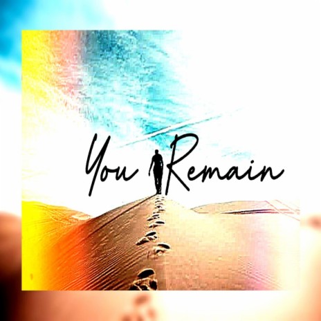 You Remain | Boomplay Music