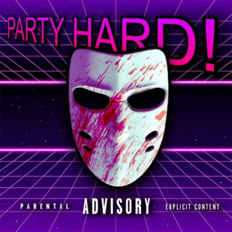 PARTY HARD! | Boomplay Music