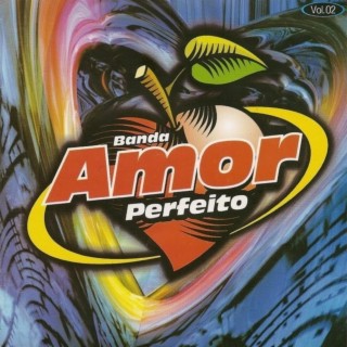 Banda Amor Perfeito, Vol. 2